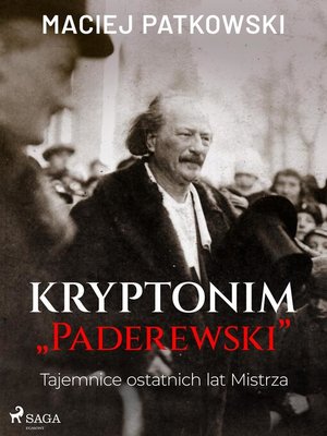 cover image of Kryptonim "Paderewski". Tajemnice ostatnich lat Mistrza